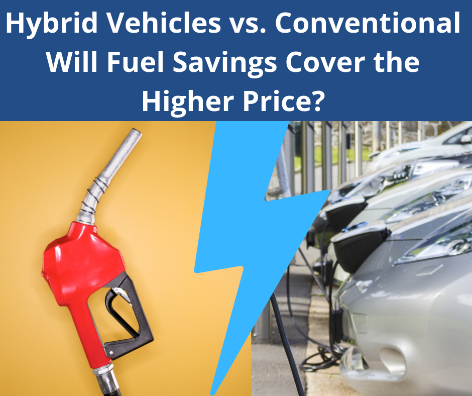 Car Buying: Hybrid Vehicles vs. Conventional - Will Fuel Savings Cover